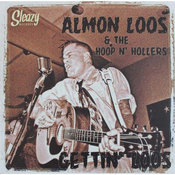 Almon Loos & The Hoop n' Hollers - Gettin' Loos ( Vinyl LP )