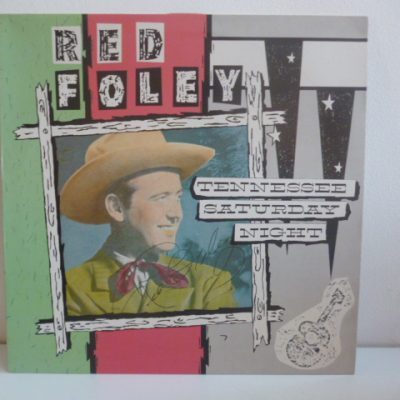 Red Foley - Tennessee Saturday Night ( LP ) Charly Records – CR 30230