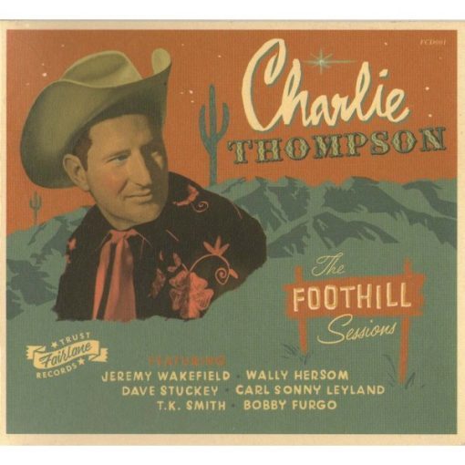 Charlie Thompson  -  The Foothill Sessions ( CD )