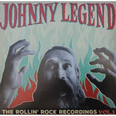 Johnny Legend  ( Vinyl LP )﻿ The Rollin' Rock Recordings Vol.1