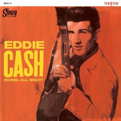 Eddie Cash -Doing All Right  ( 10" / 25 CM)Sleazy Records - SR10-11