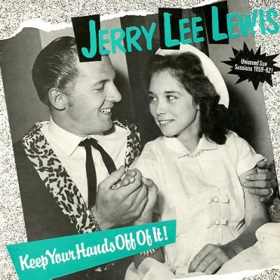 Jerry Lee Lewis  - Keep Your Hands Off Of It!  ( Vinyl LP ) ZU-ZAZZ  Z-2003