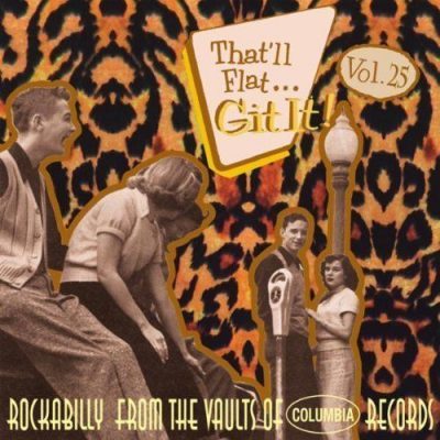 That 'll Flat Git It! - vol.25 ( CD )﻿From The Vaults Of Columbia Records