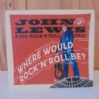 John Lewis & His Rock'N'Roll Trio - Where Would Rock'n'Roll Be? ( CD )
