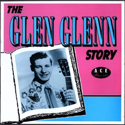 The Glen Glenn Story  (Vinyl, LP )Ace – CH 57
