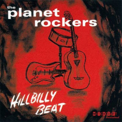 The Planet Rockers - Hillbilly Beat ( Vinyl, LP ) WCILP 107