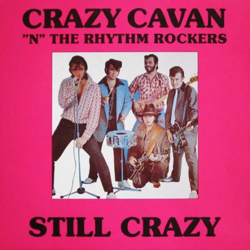 Crazy Cavan 'n' The Rhythm Rockers - Still Crazy ( LP )Polarvox Oy – LJLP 1001