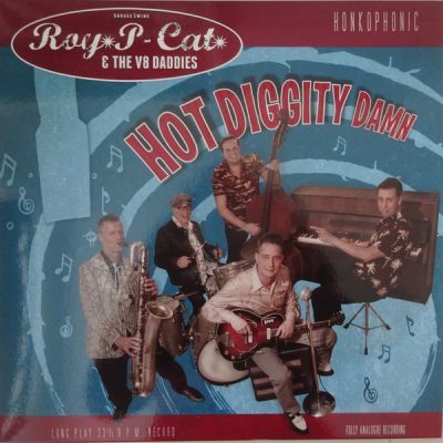 Roy P-Cat & the V8 Daddies -  Hot Diggity Damn  ( Vinyl, LP)