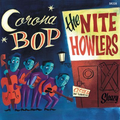 The Nite Howlers﻿﻿﻿ - Corona Bop ( 7inch - 45rpm  )