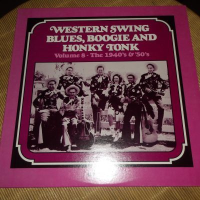 LP Various – Western Swing, Blues, Boogie And Honky Tonk (Volume 8 - The 1940’s & ’50’s) Old Timey Records – OT 123