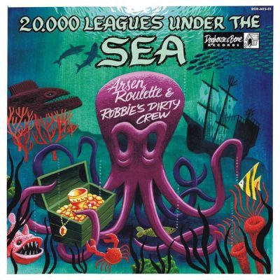 Arsen Roulette & Robbie's Dirty Crew - 20.000 Leagues Under The Sea (25 CM - 10 inch LP)