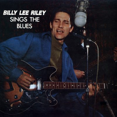Billy Lee Riley – Sings The Blues‎ (Vinyl, LP, Compilation)
