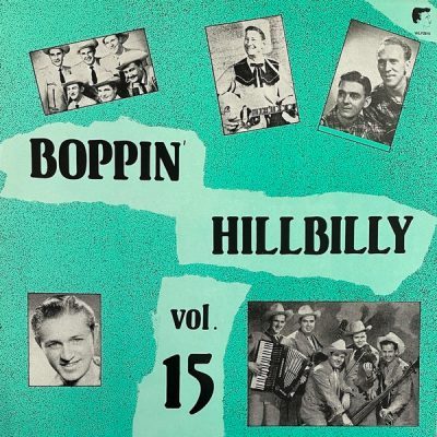 Various Artists – Boppin' Hillbilly Vol. 15 (Vinyl, LP, Compilation) WLP 2815