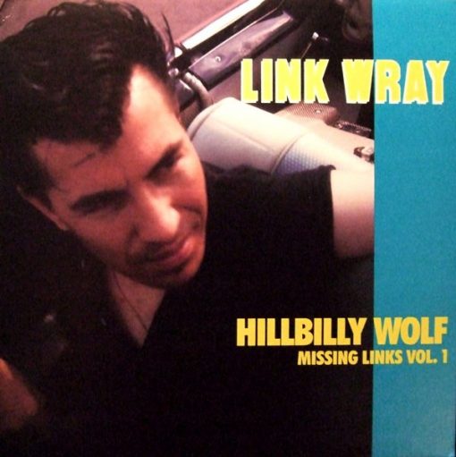 Link Wray – Missing Links Vol. 1 - Hillbilly Wolf ( Vinyl, LP ) Norton Records – ED 210