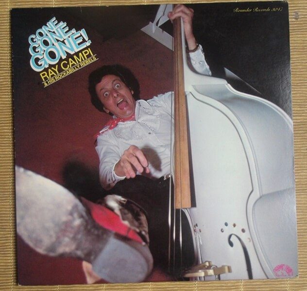 Ray Campi & His Rockabilly Rebels – Gone, Gone, Gone! ( Vinyl, LP ) Rounder Records – 3047