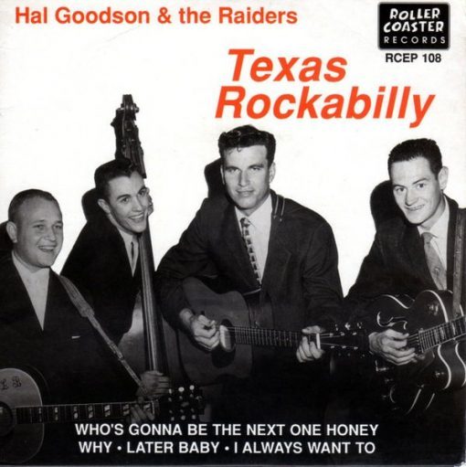 Hal Goodson & The Raiders – Texas Rockabilly  ( Vinyl, 7", 45 RPM, EP) RCEP 108