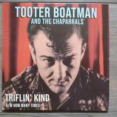 Tooter Boatman and the Chaparrals ( Vinyl, 7") limited edition 300 copies