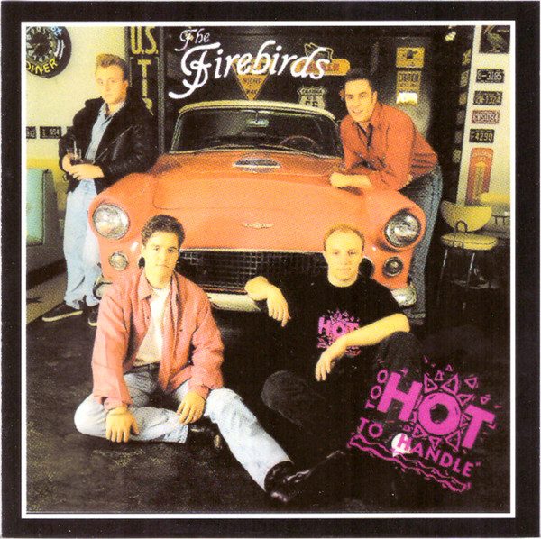The Firebirds – Too Hot To Handle ( CD )