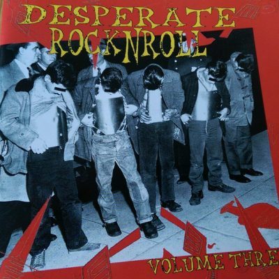 Various – Desperate Rock N Roll - Volume Three ( CD )