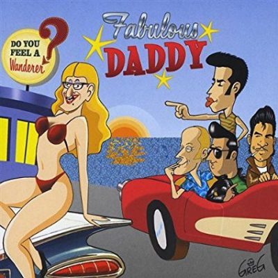 Fabulous Daddy – Do You Feel A Wanderer? ( CD )