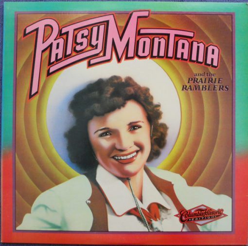 Patsy Montana And The Prairie Ramblers (Vinyl, LP) Columbia – FC 38909