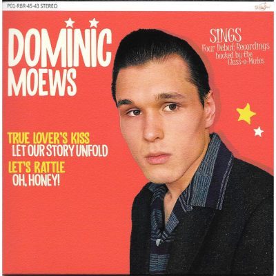 Dominic Moews - Sings  ( Vinyl 7" )﻿ Rhythm Bomb Records – RBR45-43