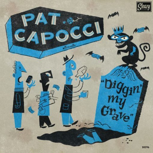 Pat Capocci- Diggin' My Grave / The Puzzle ( Vinyl, 7", 45 RPM, Single ) Sleazy SR-296