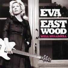 Eva Eastwood – Well Well Well  ( CD, Album )