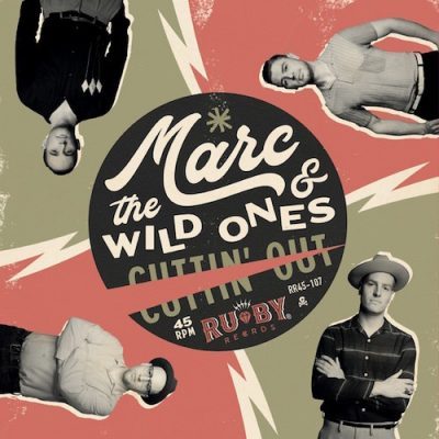 Marc & The Wild Ones – Cuttin' Out ( Vinyl, 7") Ruby Records – RR45-107