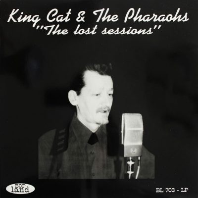 King Cat And The Pharaohs – The Lost Sessions ( Vinyl, LP, Album, Red Wax ) Bop-Land Records