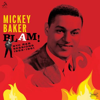 Mickey Baker – Blam! NYC R&B Sessions 1953-1961 ( Vinyl, LP, Compilation )