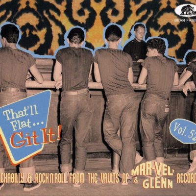 That 'll Flat Git It! - vol.52 ( CD ) (Mar-Vel & Glenn Records)
