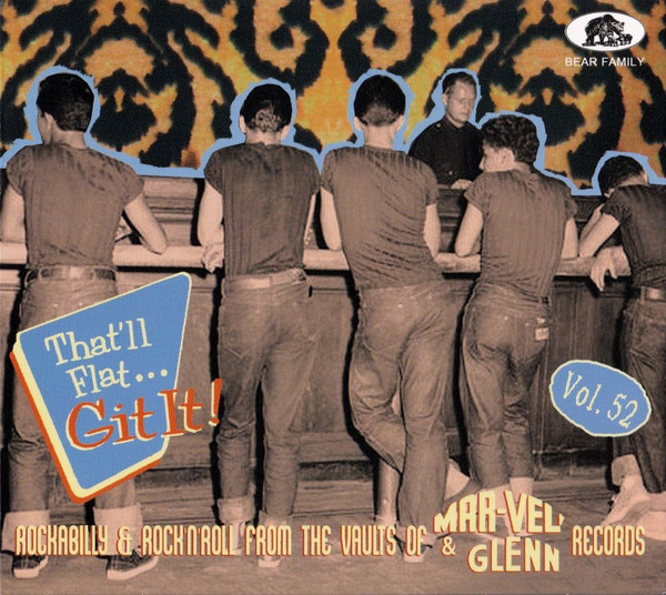 That 'll Flat Git It! - vol.52 ( CD ) (Mar-Vel & Glenn Records)