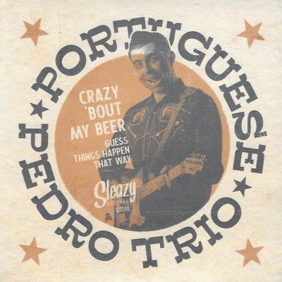 Portuguese Pedro Trio – Crazy 'Bout My Beer ( Vinyl, 7")