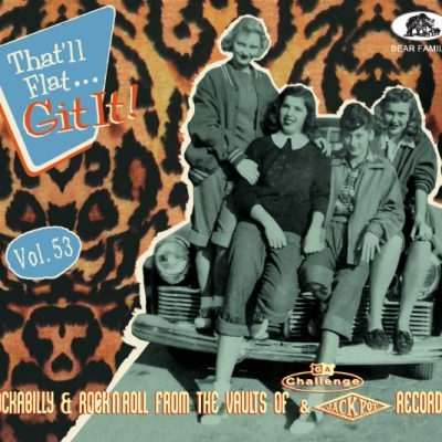 That 'll Flat Git It! - vol.53 ( CD ) (Challenge and Jackpot Records) BCD17783 - Pre-Order / Pre-Commande