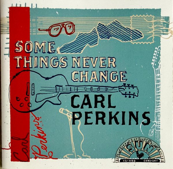 Carl Perkins – Some Things Never Change ( CD )