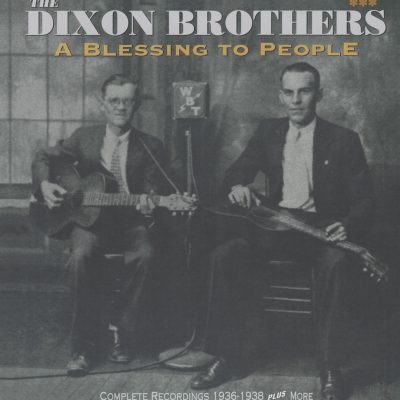 The Dixon Brothers – A Blessing To People (4 x CD Box Set) BCD16817