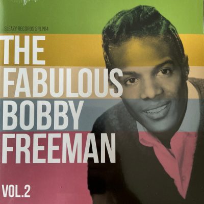 Bobby Freeman – The Fabulous Bobby Freeman Vol.2( Vinyl LP )  Sleazy Records-SRLP64
