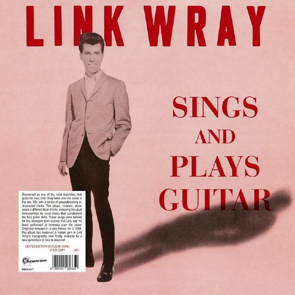Link Wray – Sings And Plays Guitar ( Vinyl, LP ) Reissue, Clear vinyl