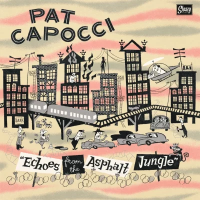 Pat Capocci - Echoes From The Asphalt Jungle ( Vinyl LP )