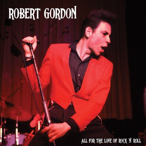 Robert Gordon – All For The Love Of Rock 'N' Roll ( Vinyl, LP Limited Edition,Red Wax)