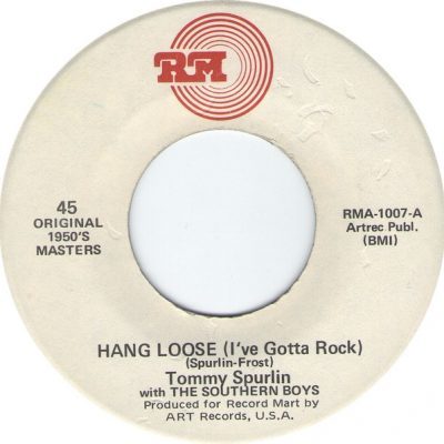 Tommy Spurlin  – Hang Loose (I've Gotta Rock)( Vinyl, 7"- Reissue ) RM – RMA 1007