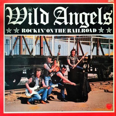 Wild Angels – Rockin' On The Railroad ( Vinyl LP ) Spain-1988