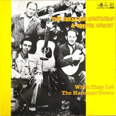 The Delmore Brothers & Wayne Raney  ( Vinyl, LP )BAF 15167