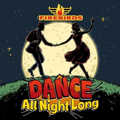 The Firebirds – Dance All Night Long ( CD )