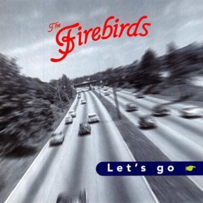 The Firebirds – Let's Go ( CD )