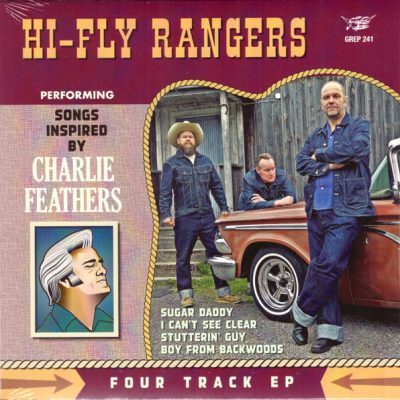 The Hi-Fly Rangers – Performing Songs Inspired By Charlie Feathers (Vinyl, 7", 45 RPM, EP)