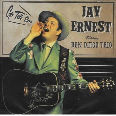 Jay Ernest featuring Don Diego Trio - Go Tell'Em ( CD )