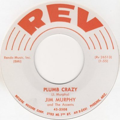 Jim Murphy And The Accents – Plumb Crazy / I'm Gone Mama ( Vinyl, 7", 74 Reissue )Rev – 45-3508