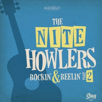 The Nite Howlers - Rockin' & Reelin' - Part.2 ( 7inch - 45rpm )Sleazy Records-SR304